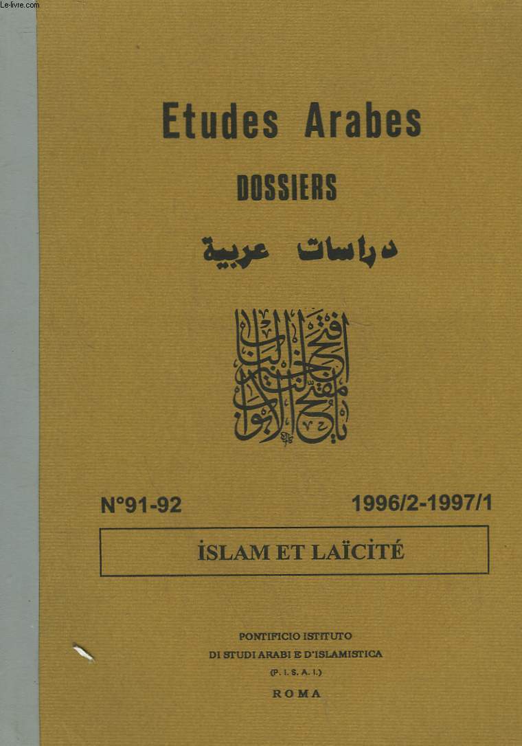 ETUDES ARABES DOSSIER - N91-92 - ISLAM ET LAICITE