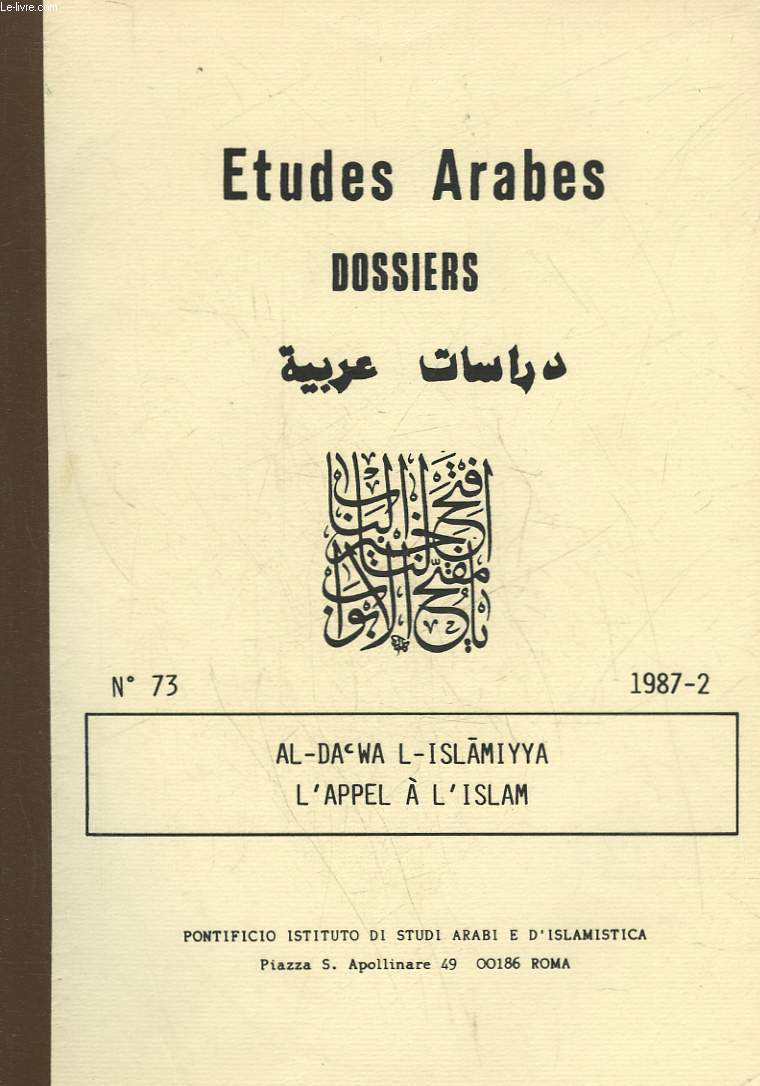 ETUDES ARABES - DOSSIERS - N73 - L'APPEL A L'ISLAM