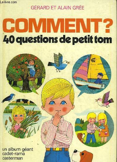 COMMENT? 40 QUESTIONS DE PETIT TOM