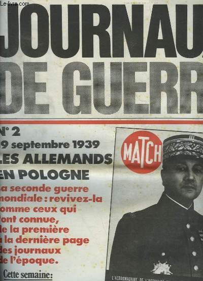 JOURNAUX DE GUERRE N2 - 19 SEPTEMBRE 1939 - LES ALLEMANDS EN POLOGNE