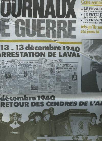 JOURNAUX DE GUERRE N13 - 13-12-1940 - L'ARRESTATION DE LAVAL