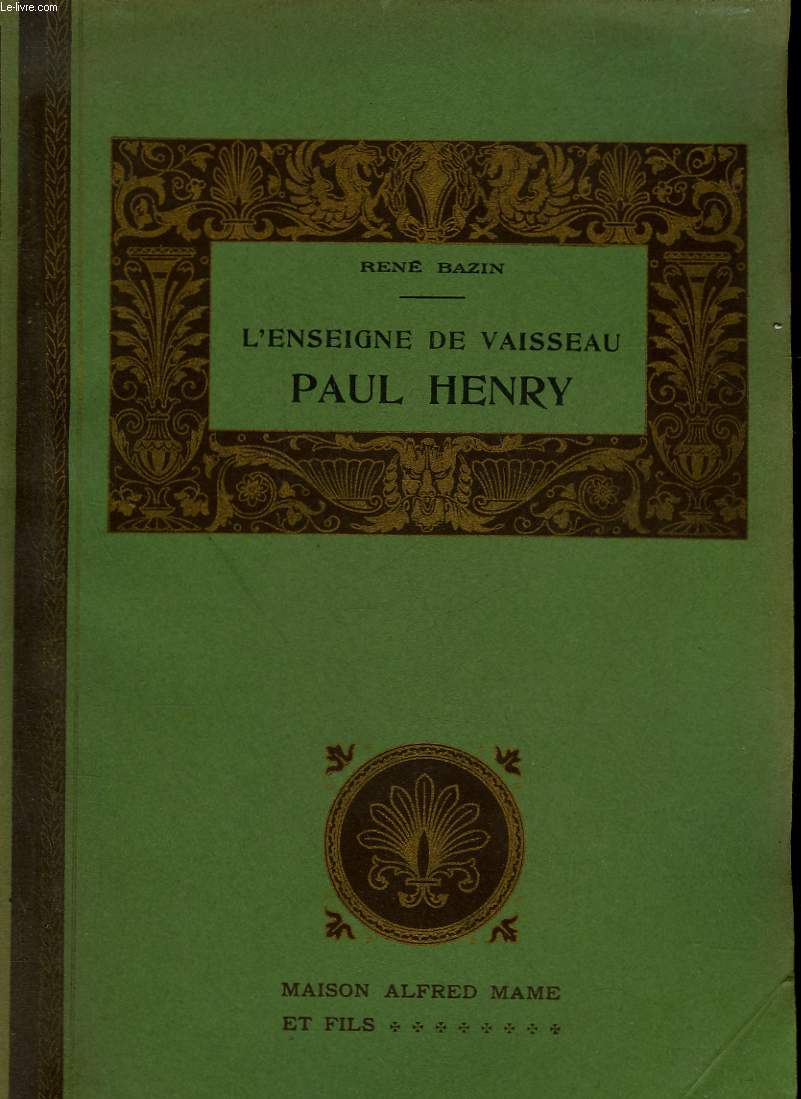 L'ENSEIGNE DE VAISSEAU PAUL HENRY DEFENDEUR DE LA MISSION DE PEKIN