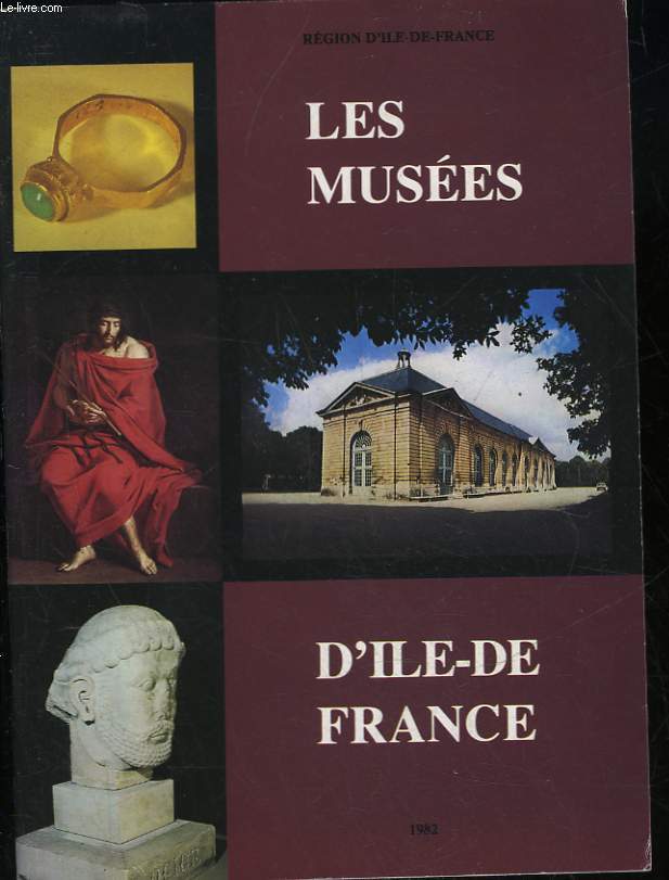LES MUSEES D'ILE DE FRANCE - MUSEES D'ETAT ET MUSEES CONTROLES