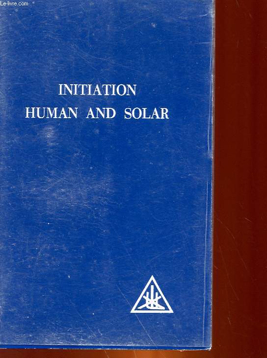 INITIATION, HUMAN AND SOLAR