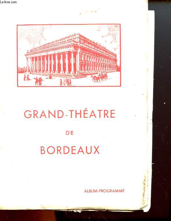 1 PROGRAMME GRAND-THEATRE DE BORDEAUX - SAISON 1938 - 1939 : LA MASCOTTE - OPERA COMIQUE EN 3 ACTES