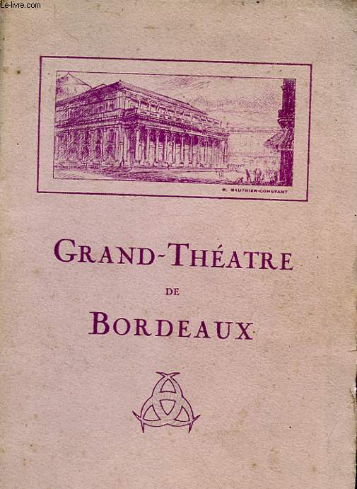 1 PROGRAMME GRAND-THEATRE DE BORDEAUX - SAISON 1934 - 1935 - MANON - OPERA-COMIQUE EN 5 ACTES