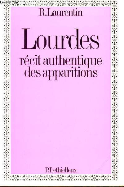 LOURDES - RECIT AUTHENTIQUE DES APPARITIONS