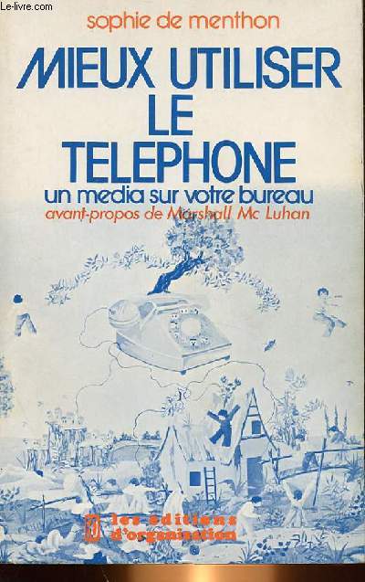 MIEUX UTILISER LE TELEPHONE, UN MEDIA SUR VOTRE BUREAU