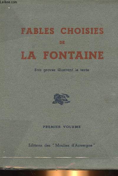 FABLES CHOISIES DE LA FONTAINES PREMIER VOLUME