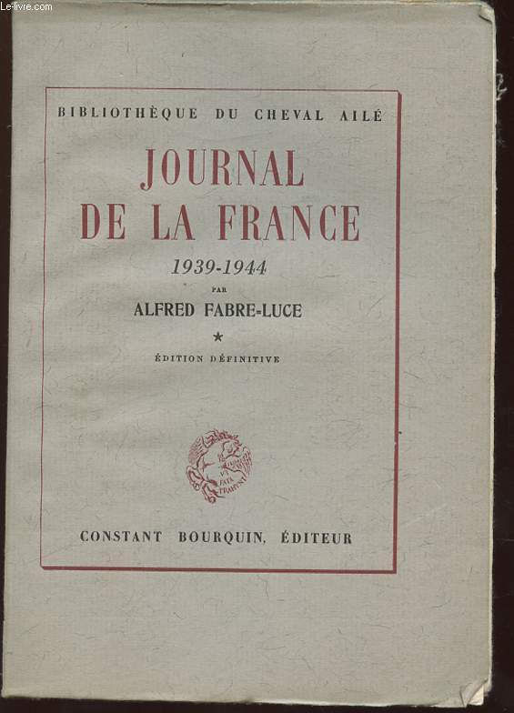 JOURNAL DE LA FRANCE 1939 - 1944. EDITION DEFINITIVE TOME 1.