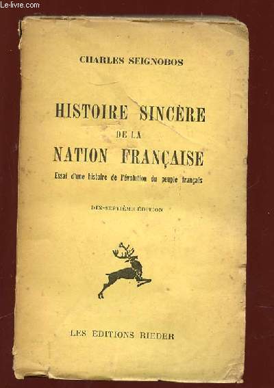 HISTOIRE SINCERE DE LA NATION FRANCAISE. ESSAI D UNE HISTOIRE DE L EVOLUTION DU PEUPLE FRANCAIS. 17em EDITION.