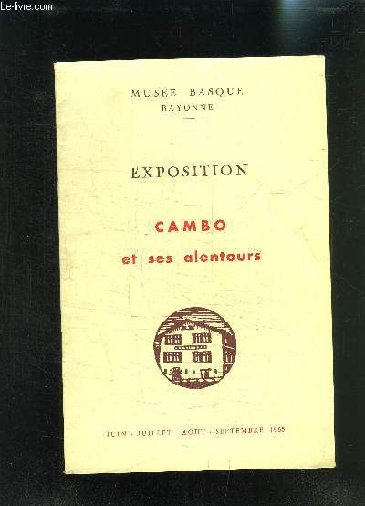 EXPOSITION CAMBO ET SES ALENTOURS- MUSEE BASQUE BAYONNE / JUIN- JUILL- AOUT- SEPT 1965