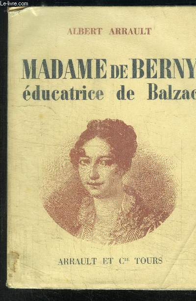 MADAME DE BERNY EDUCATRICE DE BALZAC- EXEMPLAIRE N400