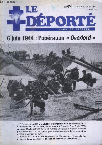 LE DEPORTE POUR LA LIBERTE - N 534 - 6 JUIN 1944 : L'OPERATION 