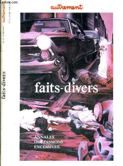 AUTREMENT - N98 - AVRIL 1988 - FAITS DIVERS - ANNALES DES PASSIONS EXCESSIVES