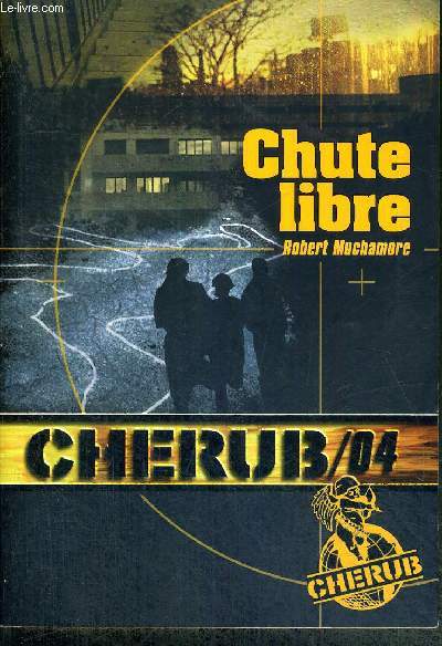 CHUTE LIBRE/ N4 DE LA COLLECTION CHERUB