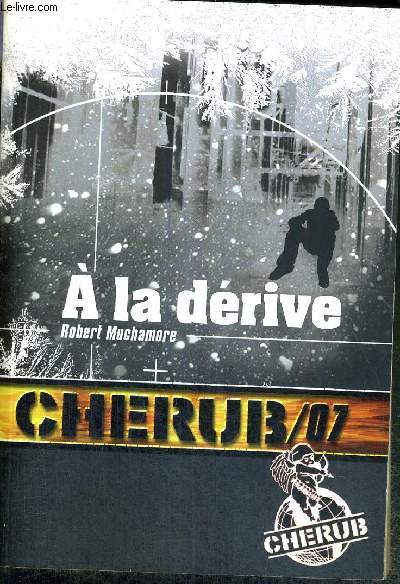 A LA DERIVE/ N7 DE LA COLLECTION CHERUB