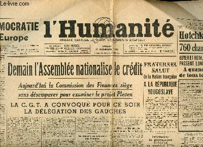 L HUMANITE - ORGANE CENTRAL DU PARTI COMMUNISTE FRANCAIS - SAMEDI 1ER DECEMBRE 1945/DEMAIN L ASSEMBLEE NATIONALISE LE CREDIT/ HOTCHKISS A REPARE 760 CHARS POUR L ENNEMI, LA DEMOCRATIE EN EUROPE, DEMAIN L ASSEMBLEE NATIONALISE LE CREDIT...............