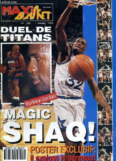 MAXI BASKET - N120 - juillet 93 / duel de titans : Barkley - Jordan, Magic - Shaq! / les finalistes NBA / hommage  Drazen Petrovic / dossier : combien a coute?...