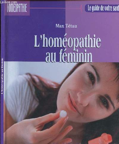 L HOMEOPATHIE AU FEMININ