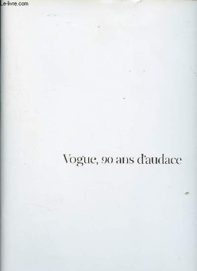 Vogue, 90 ans d'audace ( supplment du n911 - Vogue - Octobre 2010)