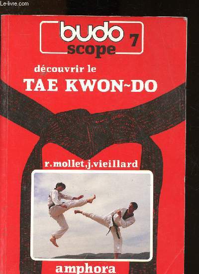 Le Tae Kwon Do (Budoscope n7)