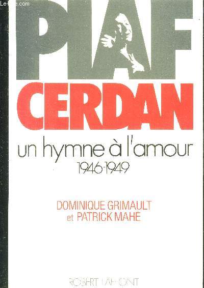 Piaf Cerdan un hymne  l'amour (1946-1949)
