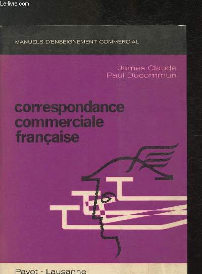 Correspondance commerciale franaise - commerce, banque, assurance - Collection 