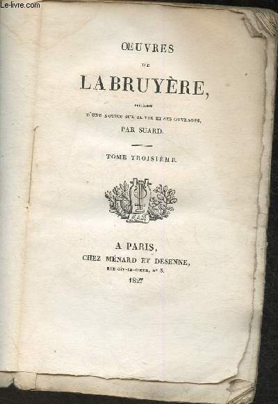 Oeuvres de La Bruyre prcdes d'une notice sur sa vie et ses ouvrages par Suard- Tome III- Les caractres de Thophraste