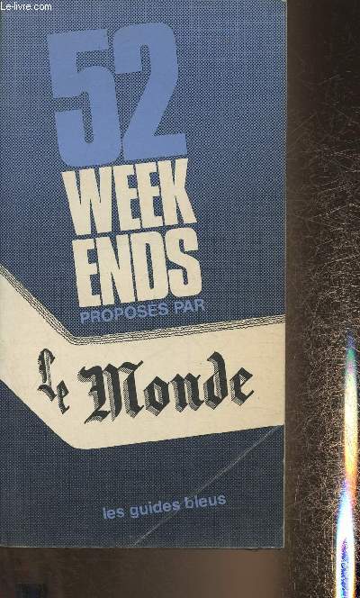 52 week-ends proposs par Le Monde (Collection 