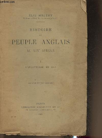Histoire du peuple anglais au XIXe sicle- Tome I: L'angleterre en 1815