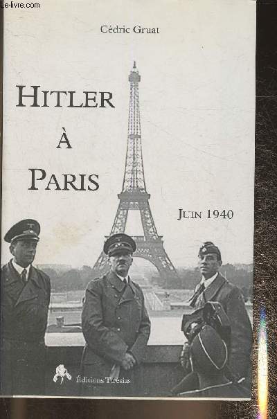Hitler  Paris Juin 1940