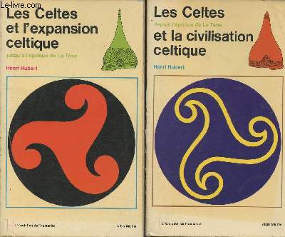 Le Celtes et la civilisation celtique Tomes I et II(2 volumes): Jusqu' l'poque de la Tne+ Depuis l'poque de la Tne (Collection 
