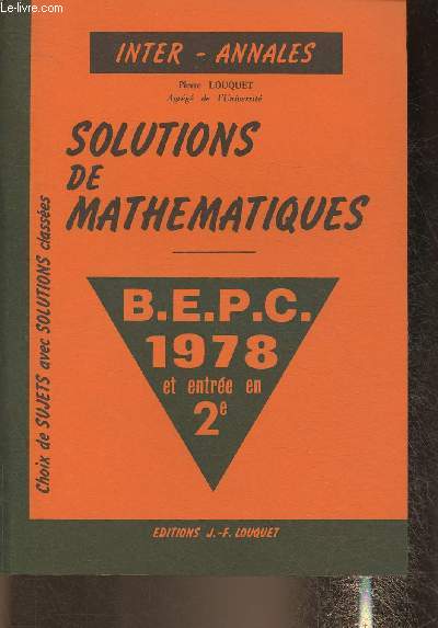 Solutions de mathmatiques B.E.P.C. 1978 et entre en 2e