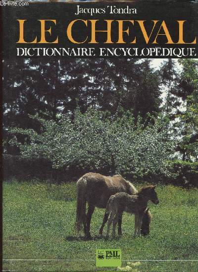 Le cheval. Dictionnaire encyclopdique.