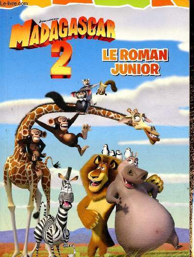 Madagascar 2 : Le roman junior
