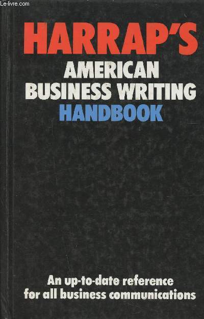 Harrap's American Business writing handbook. An up-to-date reference for all business communications