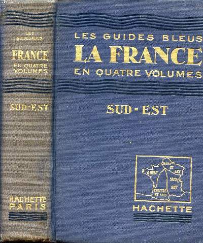France en 4 volumes Sud-Est le rseau P.-L.-M. Collection les guides bleus