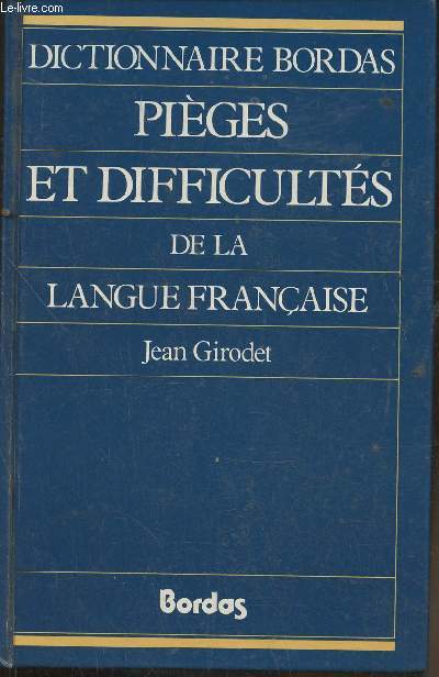 Piges et difficultes de la langue franaise- Dictionnaire Bordas