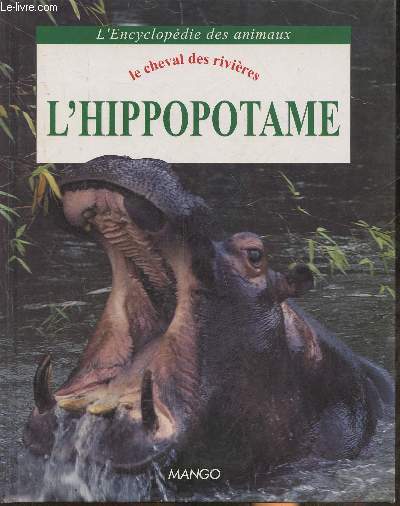 Le cheval des rivires: L'hippopotame