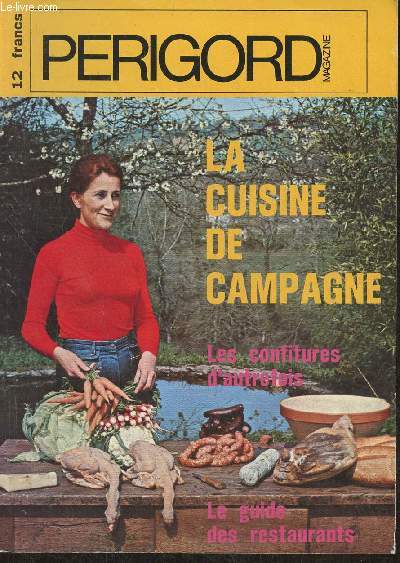 Prigord magazine- La cuisine de campagne- les confitures d'autrefois- le guide des restaurants