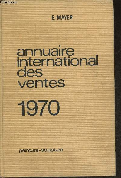 Annuaire internatinal des ventes 1970- Peinture- sculpture 1er janvier-31 dcembre 1969