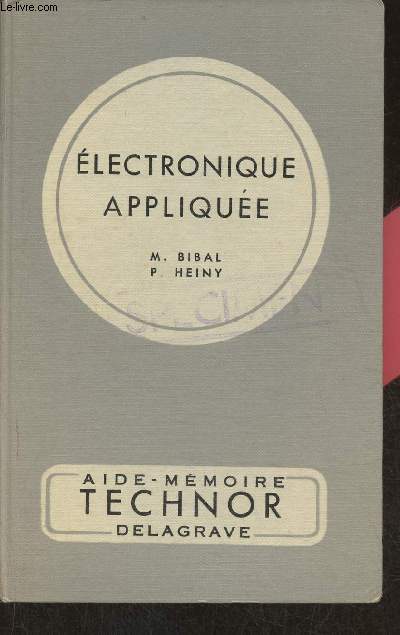 Electronique applique- examens d'electronicien (C.A.P., B.E.I., B.P., B.T.) (Collection 