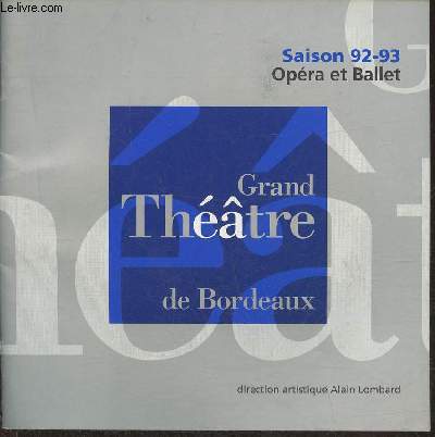 Programme du Grand thtre de Bordeaux- Saisons 92-93 Opra et ballet