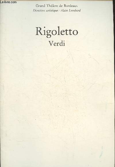 Programme- Rigoletto de Verdi au grand thtre de Bordeaux