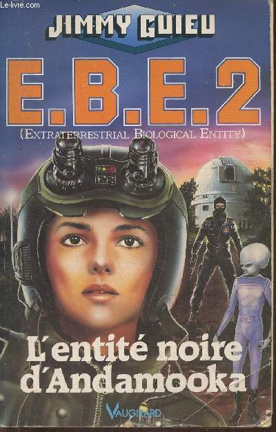 E.B.E.2 (extraterrestrial biological entity) L'entit noire d'Andamooka