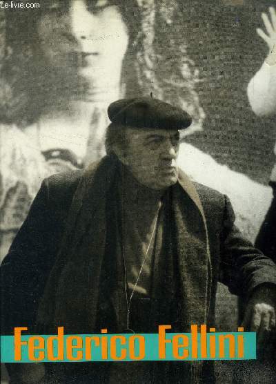 Federico Fellini. Le raliste du fantastique