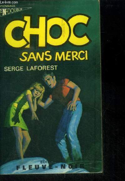 Choc sans merci/ Le libr, Collection Espionnage FN Double n7-8
