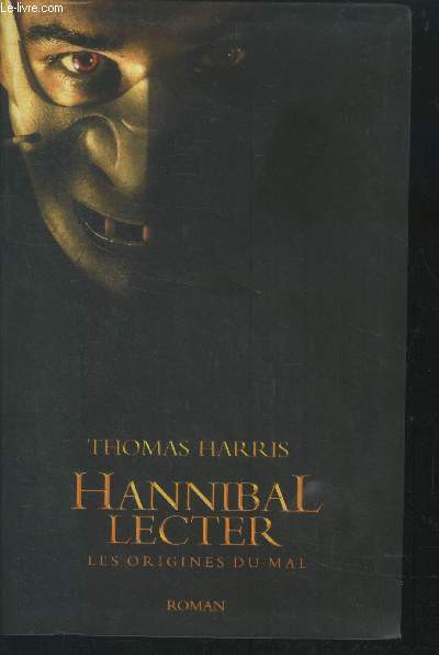 Hannibal Lecteur. Les origines du mal