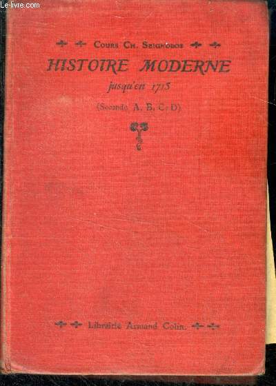 Histoire moderne jusqu'en 1715 - seconde a, b, c, d cours d'histoire rdig conformment aux nouveaux programmes 31 mai 1902